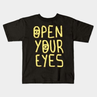 Open Your Eyes Kids T-Shirt